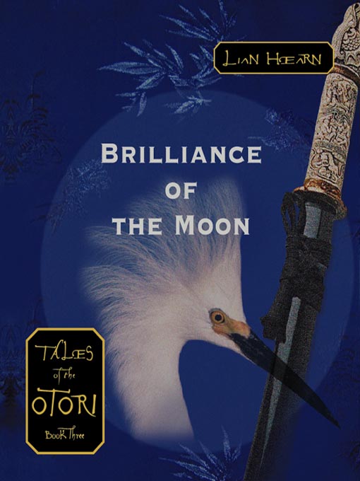 Title details for Brilliance of the Moon by Lian Hearn - Available